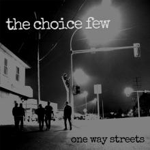 CHOICE FEW  - VINYL ONE WAY STREETS [VINYL]