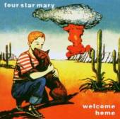 FOUR STAR MARY  - CD WELCOME HOME