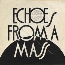  ECHOES FROM A MASS BLACK LTD [VINYL] - suprshop.cz