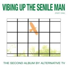 ALTERNATIVE TV  - VINYL VIBING UP THE SENILE MAN [VINYL]