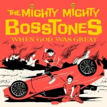 MIGHTY MIGHTY BOSSTONES  - 2xVINYL WHEN GOD WAS..