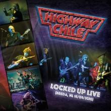 HIGHWAY CHILE  - CD LOCKED UP LIVE