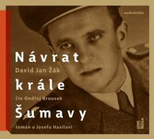  ZAK JAN DAVID / NAVRAT KRALE SUMAVY / ROMAN O JOSEFU HASILOVI (MP3-CD) - supershop.sk