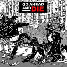 GO AHEAD AND DIE  - VINYL GO AHEAD AND DIE [VINYL]