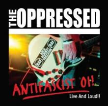 OPPRESSED  - CD ANTIFASCIST OI! - LIVE..