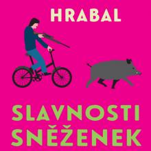 Bohumil Hrabal  - CD Slavnosti sněže..