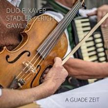 DUO STADLER/XAVER/GAWLIK  - CD A GUADE ZEIT