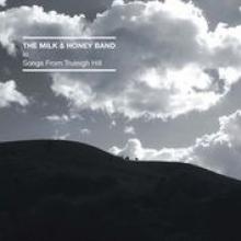 MILK AND HONEY BAND  - VINYL SONGS FROM TRULEIGH HILL [VINYL]