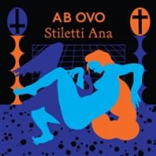 STILETTI-ANA  - VINYL AB OVO [VINYL]