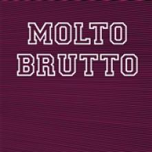 MOLTO BRUTTO  - VINYL II -REISSUE- [VINYL]