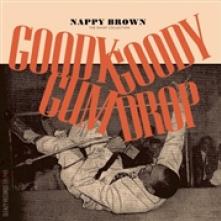 BROWN NAPPY  - VINYL GOODY GOODY GUM DROP -.. [VINYL]