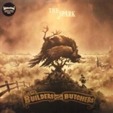 BUILDERS & THE BUTCHERS  - CD THE SPARK