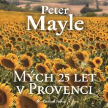  MAYLE: MYCH 25 LET V PROVENCI (MP3-CD) - suprshop.cz