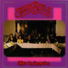 STARCASTLE  - CD ALIVE IN AMERICA