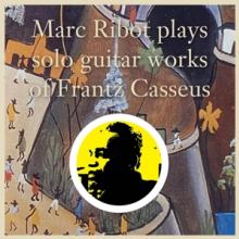  PLAYS SOLO GUITAR WORKS OF FRANTZ CASSEUS - suprshop.cz