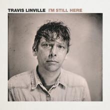 TRAVIS LINVILLE  - VINYL I'M STILL HERE [VINYL]