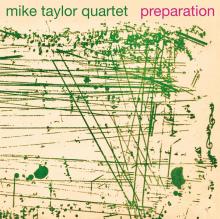 MIKE TAYLOR QUARTET  - VINYL PREPARATION [VINYL]