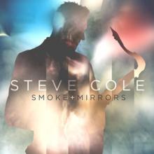 COLE STEVE  - CD SMOKE AND MIRRORS