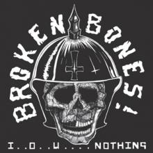 BROKEN BONES  - VINYL I...O...U.. NO..