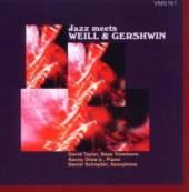 TAYLOR/DREW JR./SCHNYDER  - CD JAZZ MEETS WEILL & GERSHW