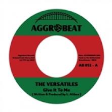 VERSATILES  - SI GIVE IT TO ME/HOT /7