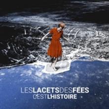 LES LACETS DES FEES  - CD C'EST L'HISTOIRE