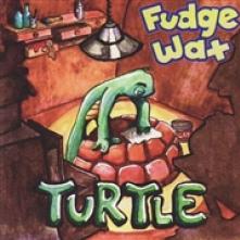 FUDGE WAX  - VINYL TURTLE -COLOURED- [VINYL]