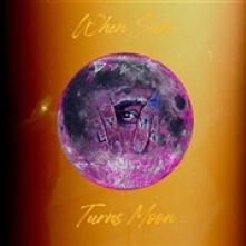  WHEN SUN TURNS MOON [VINYL] - supershop.sk