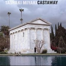 MIYAKI TASHAKI  - VINYL CASTAWAY [VINYL]