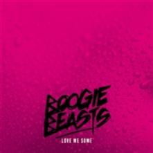 BOOGIE BEASTS  - VINYL LOVE ME SOME [VINYL]