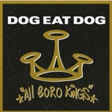 DOG EAT DOG  - VINYL ALL BORO KINGS -HQ- [VINYL]