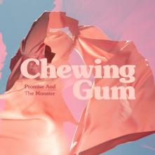 PROMISE & THE MONSTER  - VINYL CHEWING GUM (B..