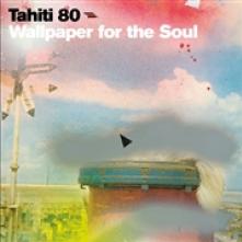 TAHITI 80  - CD WALLPAPER FOR THE SOUL