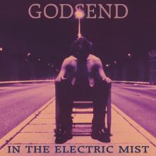 GODSEND  - VINYL IN THE ELECTRIC MIST [VINYL]