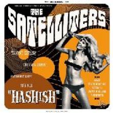 SATELLITERS  - VINYL HASHISH [VINYL]