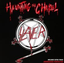 SLAYER  - CD HAUNTING THE CHAPEL