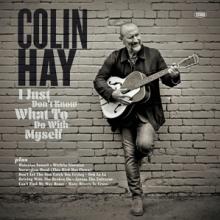 HAY COLIN  - VINYL I JUST DON'T KNOW WHAT.. [VINYL]