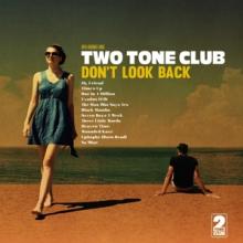 TWO TONE CLUB  - CD DON'T LOOK BACK