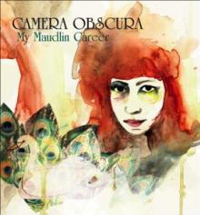 CAMERA OBSCURA  - VINYL MY MAUDLIN CAREER [VINYL]