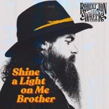 JON ROBERT & THE WRECK  - VINYL SHINE A LIGHT ..