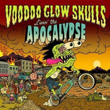 VOODOO GLOW SKULLS  - CD LIVIN' THE APOCALYPSE