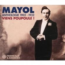 MAYOL FELIX  - 3xCD ANTHOLOGUE 1902-1932...