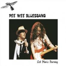 PEE WEE BLUESGANG  - CD COOL MAN'S BURNING