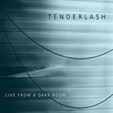 TENDERLASH  - CD LIVE FROM A DARK.. [DIGI]