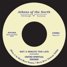 UNITED SPIRITUAL SINGERS  - SI NOT A MINUTE TOO LATE /7