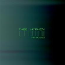 THEE HYPHEN  - CD RE.SOUND [DIGI]