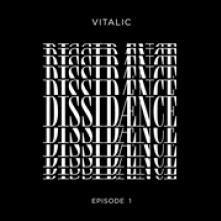 VITALIC  - VINYL DISSIDAENCE (EPISODE 1) [VINYL]