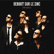 DEBOUT SUR LE ZINC  - CD ELDORADO(S)