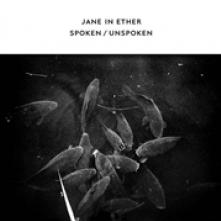 JANE IN ETHER  - CD SPOKEN / UNSPOKEN