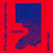 ELECTRIC EYE  - VINYL HORIZONS [VINYL]